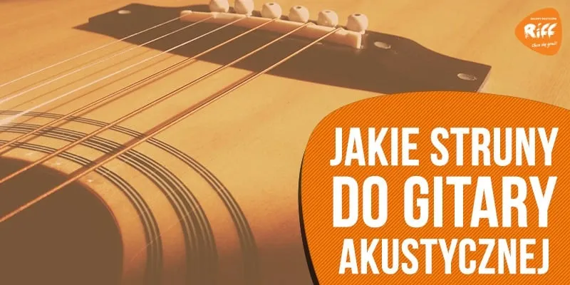 Zdjęcie Jakie struny do gitary elektroakustycznej wybrać dla najlepszego brzmienia