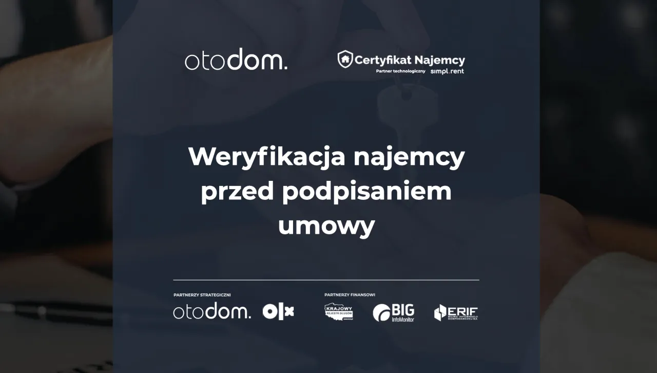 Weryfikacja najemcy przed podpisaniem umowy. Certyfikat Najemcy od Otodom.