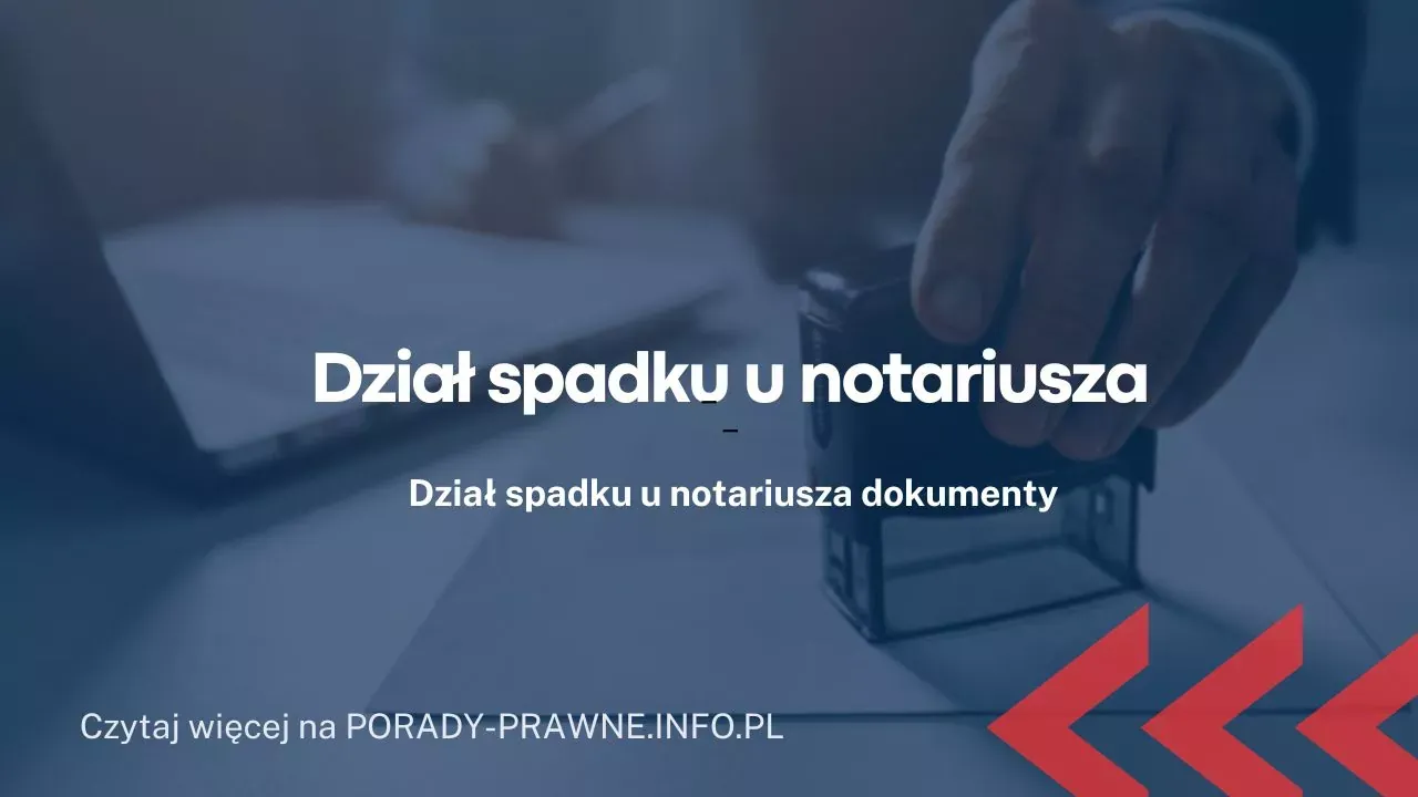 dokumenty do spadku u notariusza