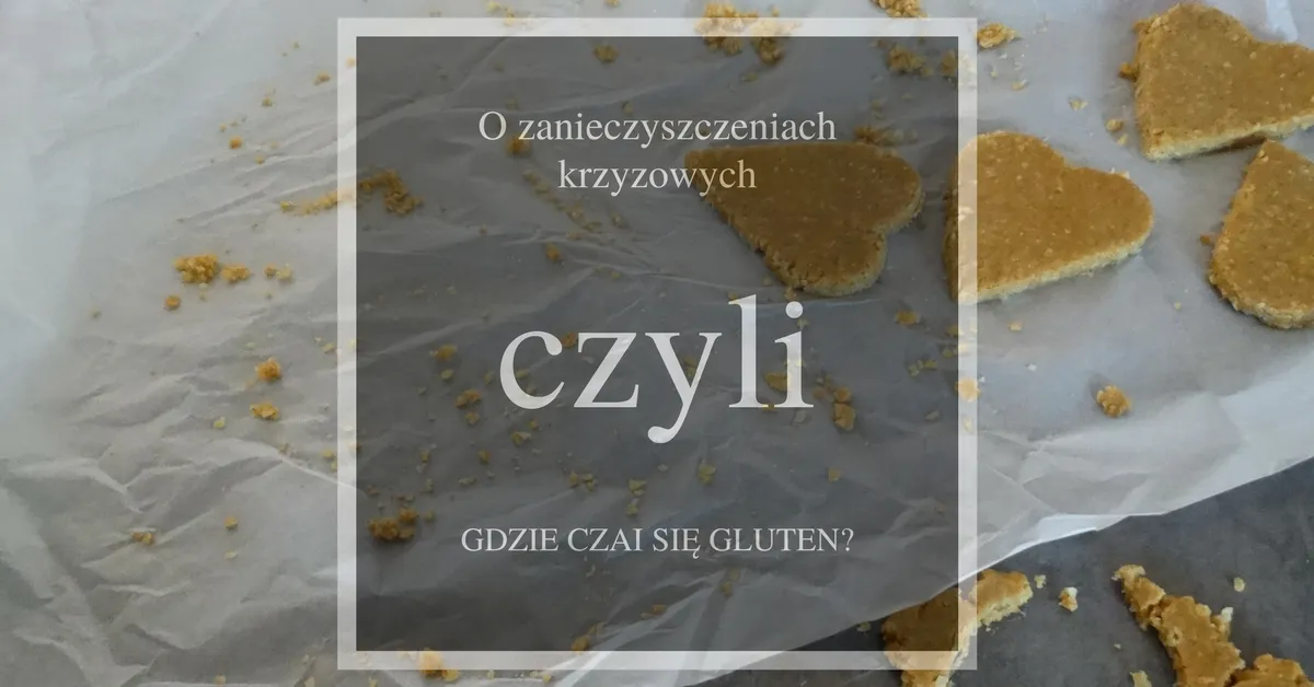 zanieczyszczenie krzyżowe glutenem w produkcji