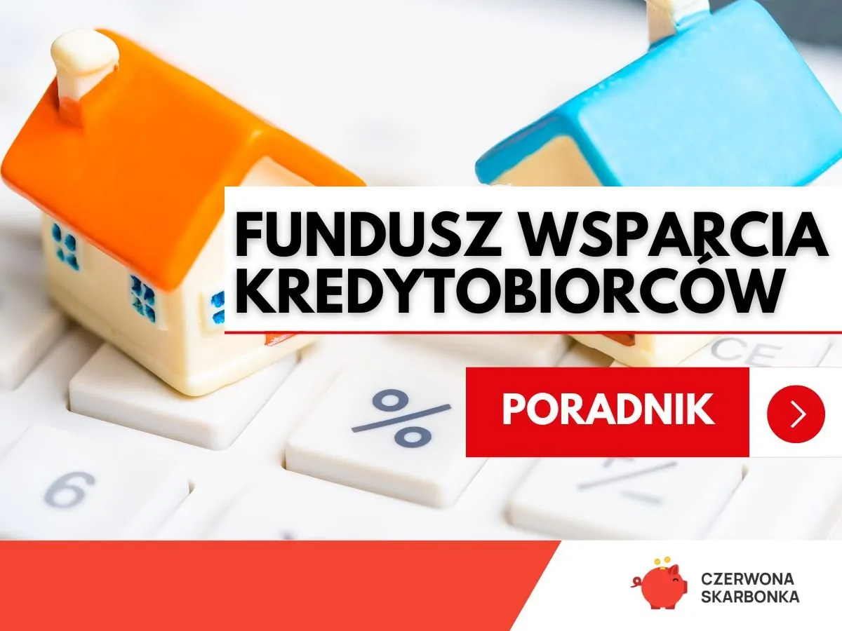 Zdjęcie Fundusz wsparcia kredytobiorców: co musisz wiedzieć przed decyzją