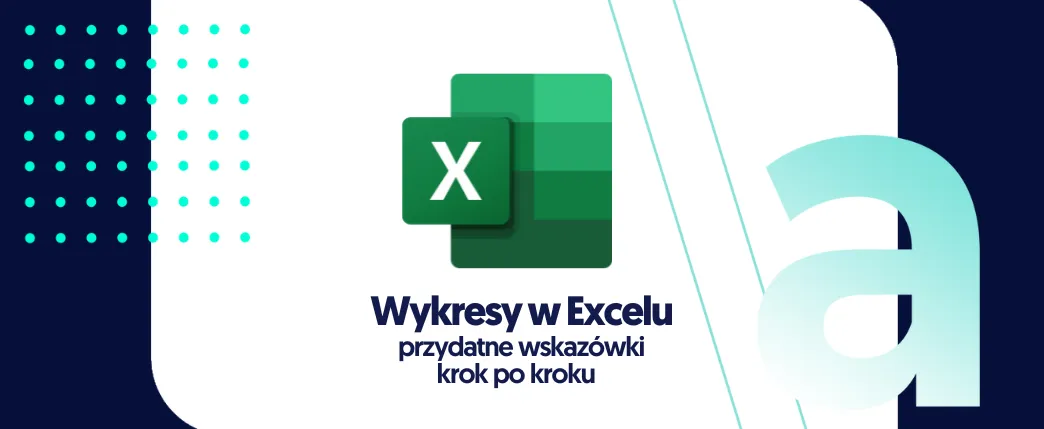 Zdjęcie Jak zrobić wykres w Excelu – proste kroki, które musisz znać