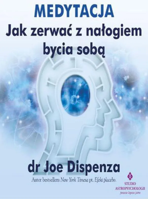 Zdjęcie Medytacja jak zerwać z nałogiem bycia sobą i zmienić swoje życie
