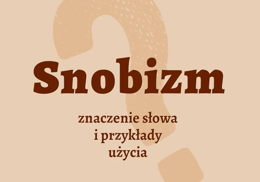 Snobizm językowy definicja i przejawy