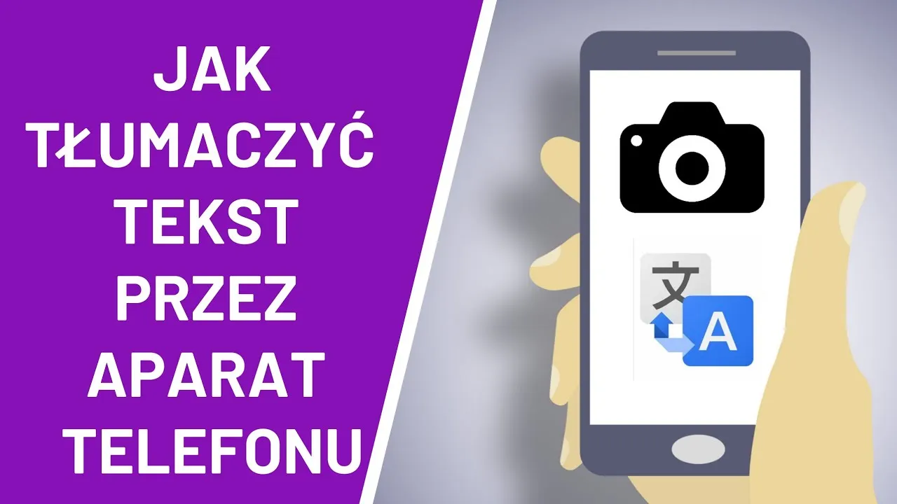 tłumaczenie tekstu aparatem telefonu na żywo