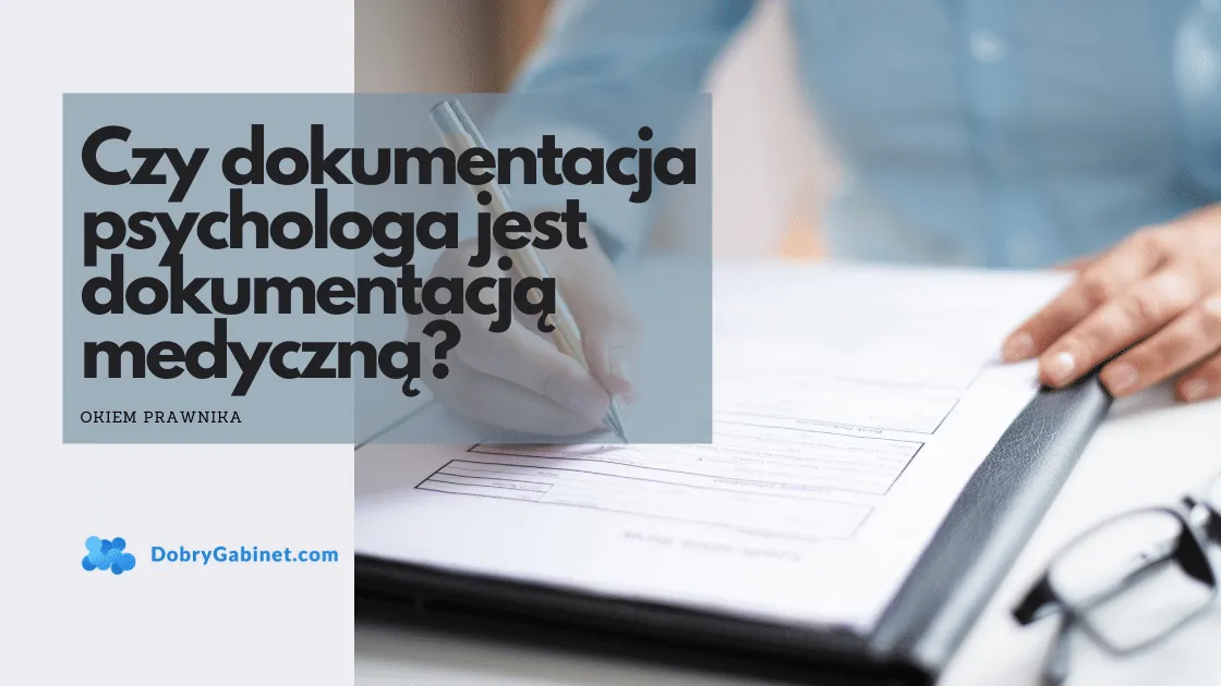 dokumentacja medyczna psychiatra psycholog