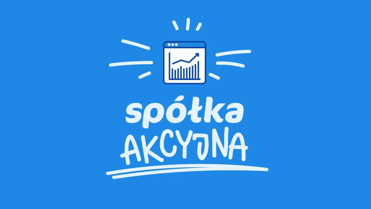 Konsekwencje osobowości prawnej spółki akcyjnej