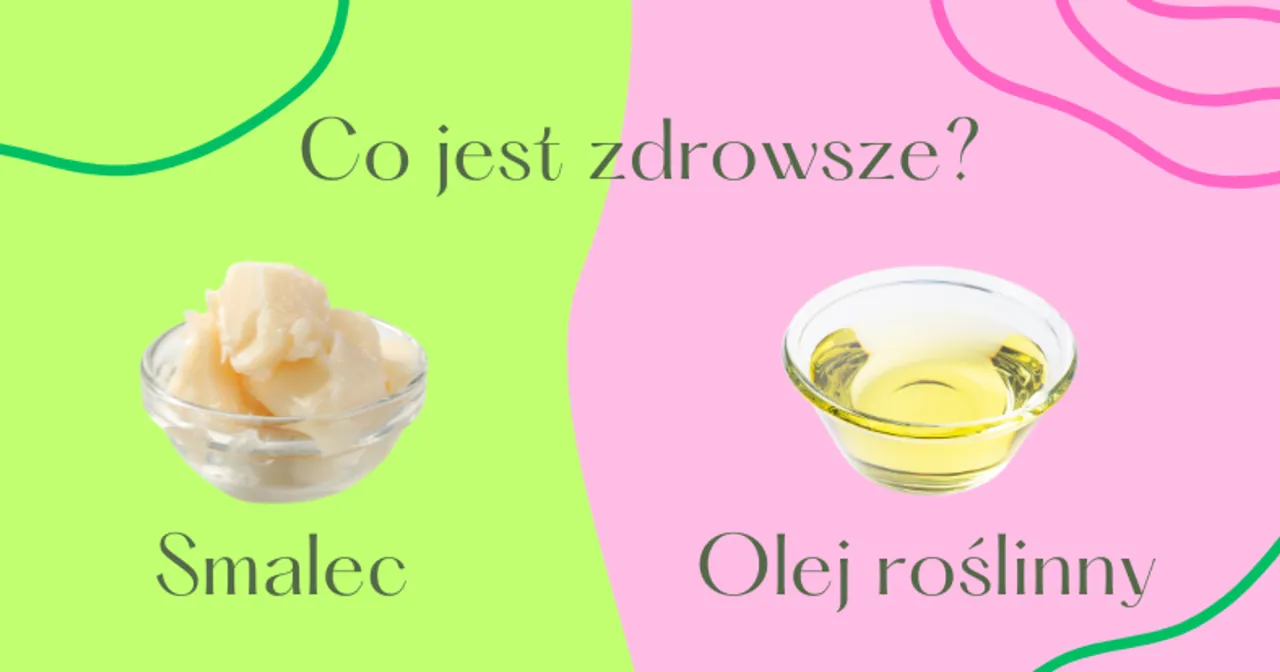 Smalec vs olej rzepakowy grafika por&oacute;wnawcza