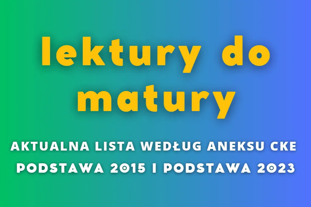 Lista lektur obowiązkowych matura polski 2023