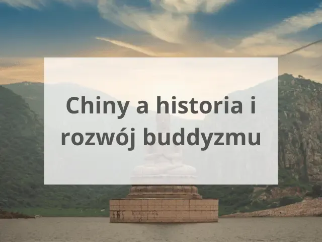 Zdjęcie Buddyzm chiński: Historia, szkoły i wpływ na kulturę Chin