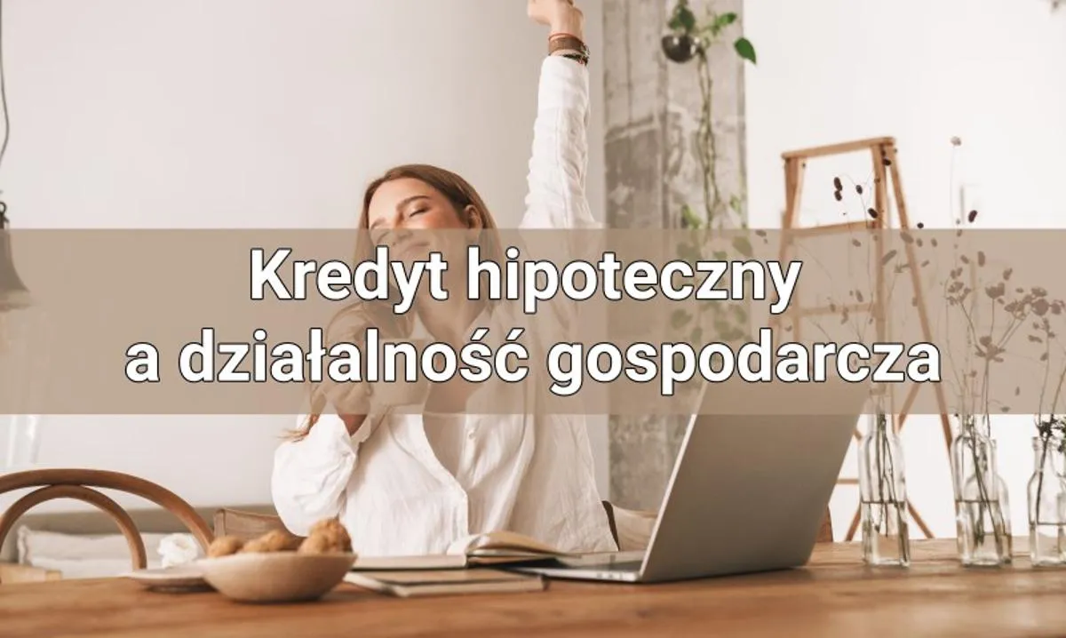 Zdjęcie Kredyt hipoteczny dla przedsiębiorcy: co musisz wiedzieć