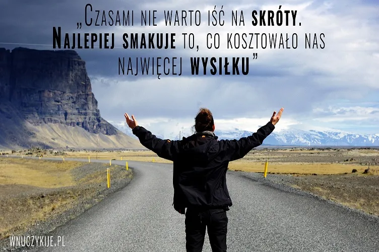 Zdjęcie Dlaczego warto się starać? Cytaty, które zmotywują cię do walki o marzenia