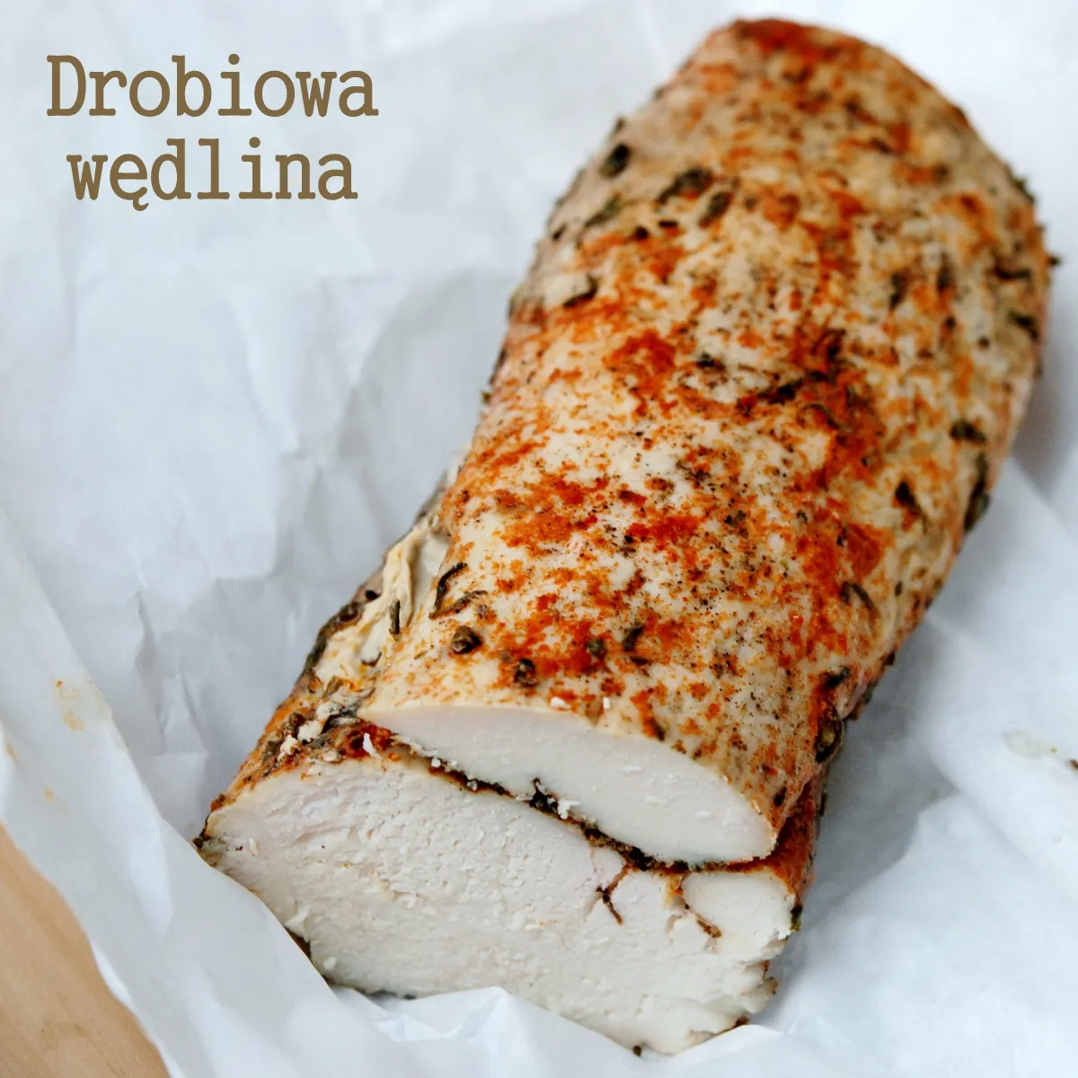 Zdjęcie Jak zrobić wędlinę drobiową w domu - proste przepisy i porady