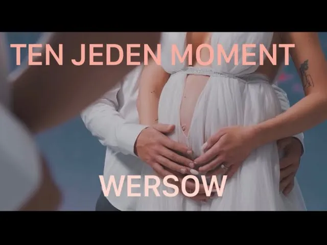 Wersow ogłoszenie ciąży, Wersow piosenka Ten jeden moment