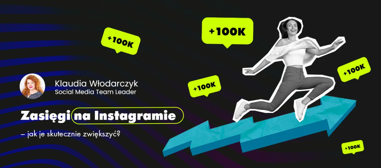 Zdjęcie Jak zwiększać zasięgi na Instagramie i unikać najczęstszych błędów