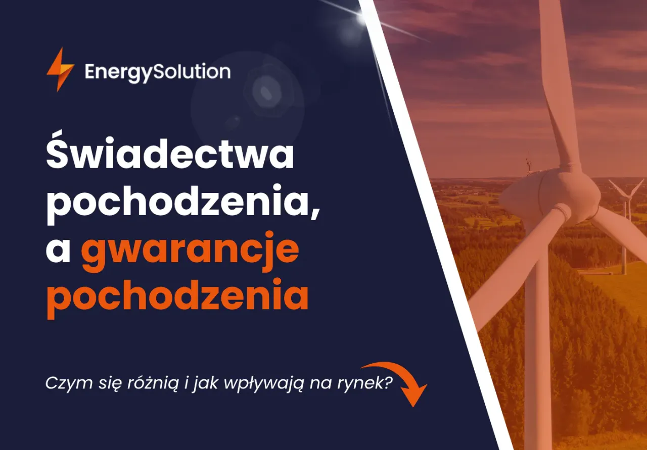 Świadectwa pochodzenia a gwarancje pochodzenia energii. Dowiedz się, czym się r&oacute;żnią i jak wpływają na rynek. W tle wiatraki.