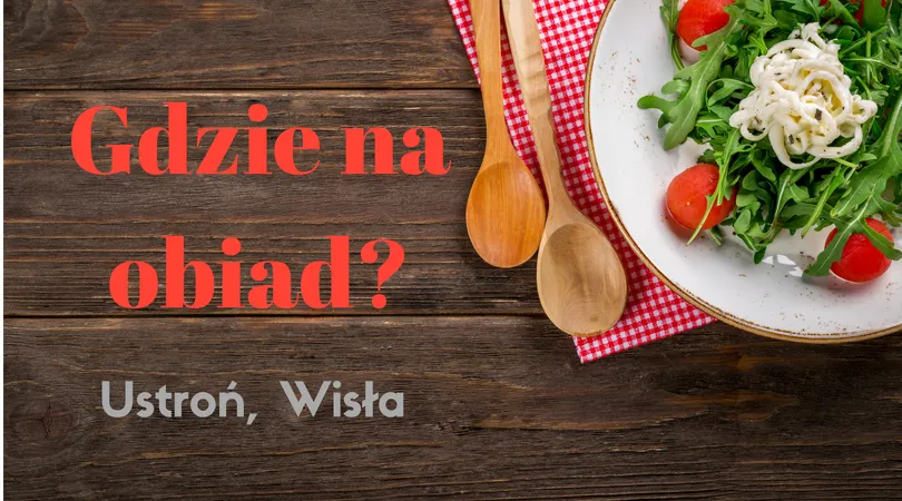 Zdjęcie Gdzie zjeść w Ustroniu? Odkryj najlepsze lokale i smaki