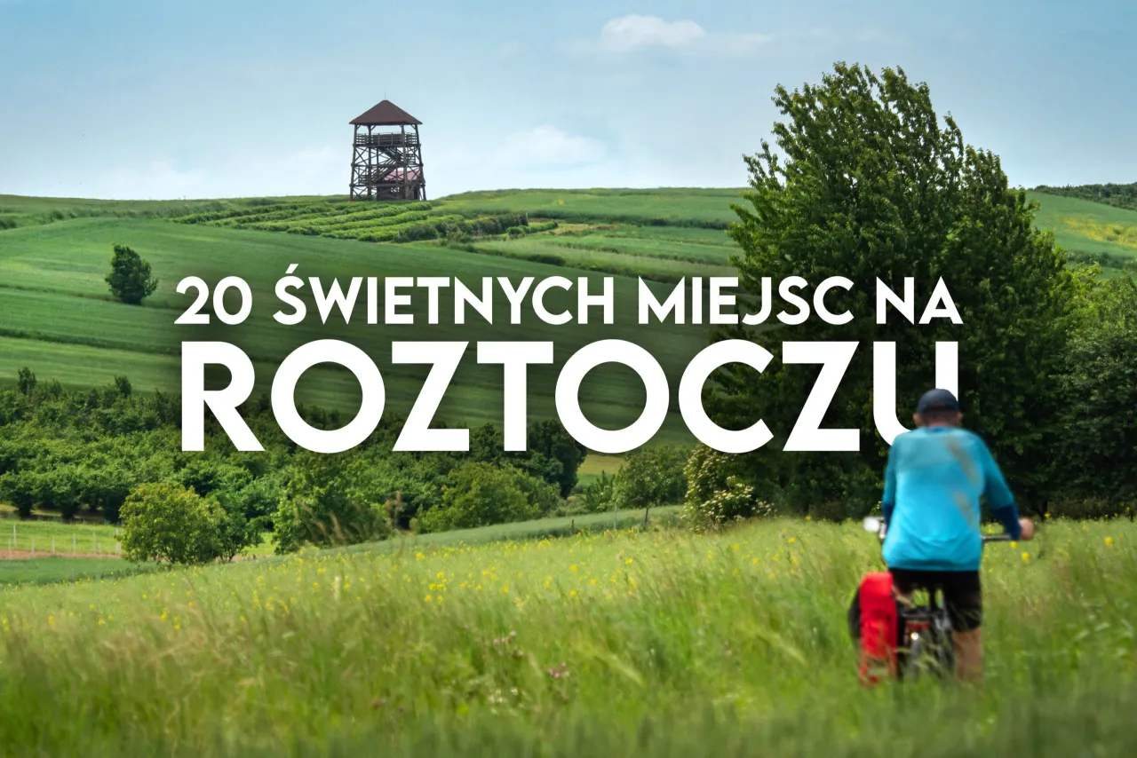Zdjęcie Wycieczka po Roztoczu - co warto zobaczyć