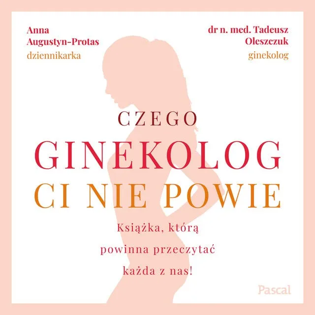 Zdjęcie Czego ginekolog ci nie powie: sekrety zdrowia kobiet, które musisz znać