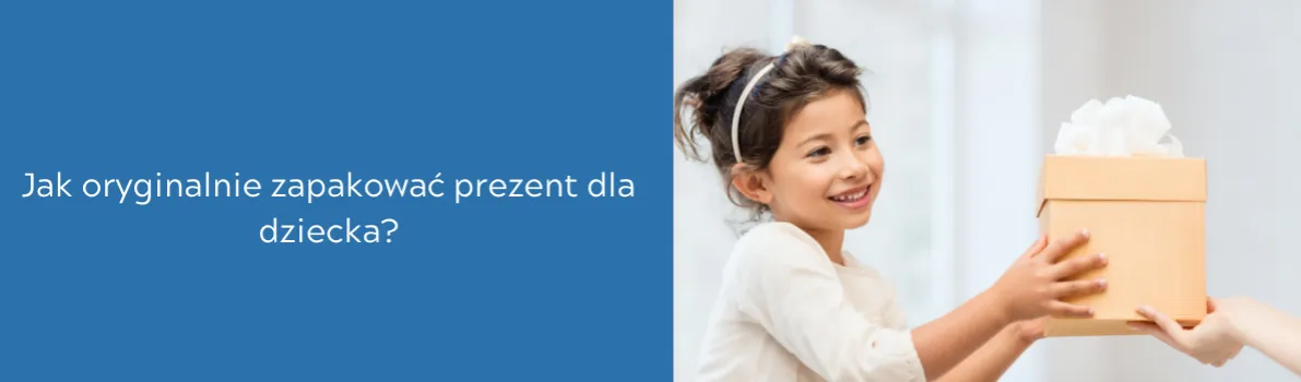 Zdjęcie Jak oryginalnie zapakować prezent dla dziecka, by zaskoczyć malucha