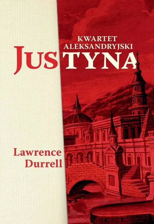 Zdjęcie Kwartet aleksandryjski Justyna Durrell - pasjonująca analiza relacji i emocji