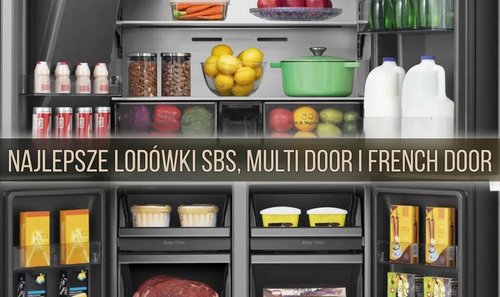 rodzaje lod&oacute;wek side by side multidoor french door