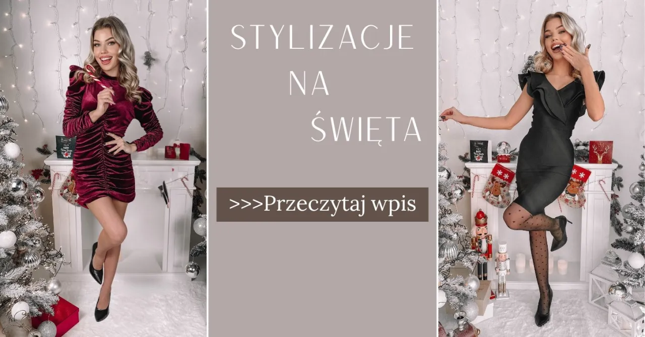 Modne stylizacje świąteczne 2025/2026 inspiracje