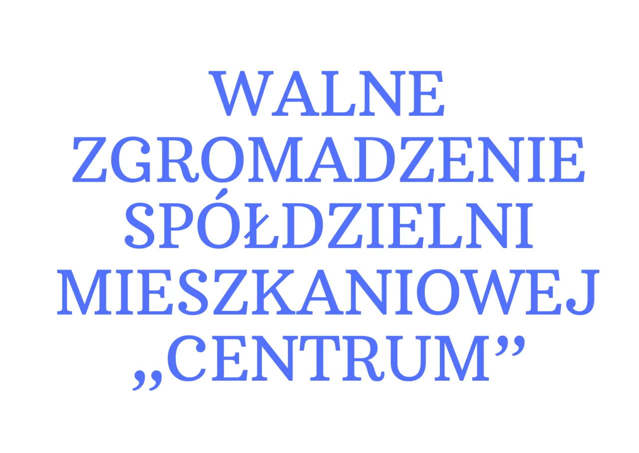 Walne zgromadzenie sp&oacute;łdzielni mieszkaniowej