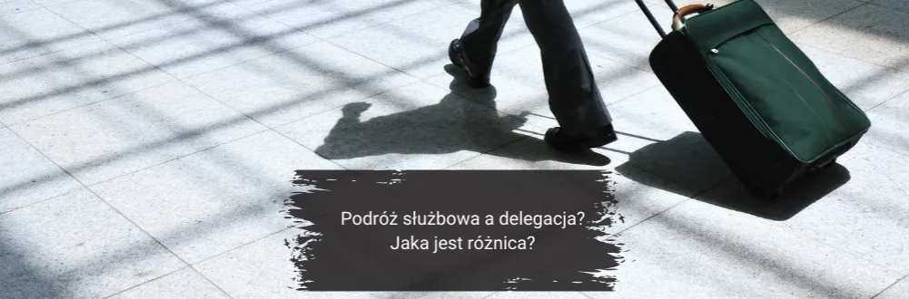 r&oacute;żnica w delegacji czy na delegacji