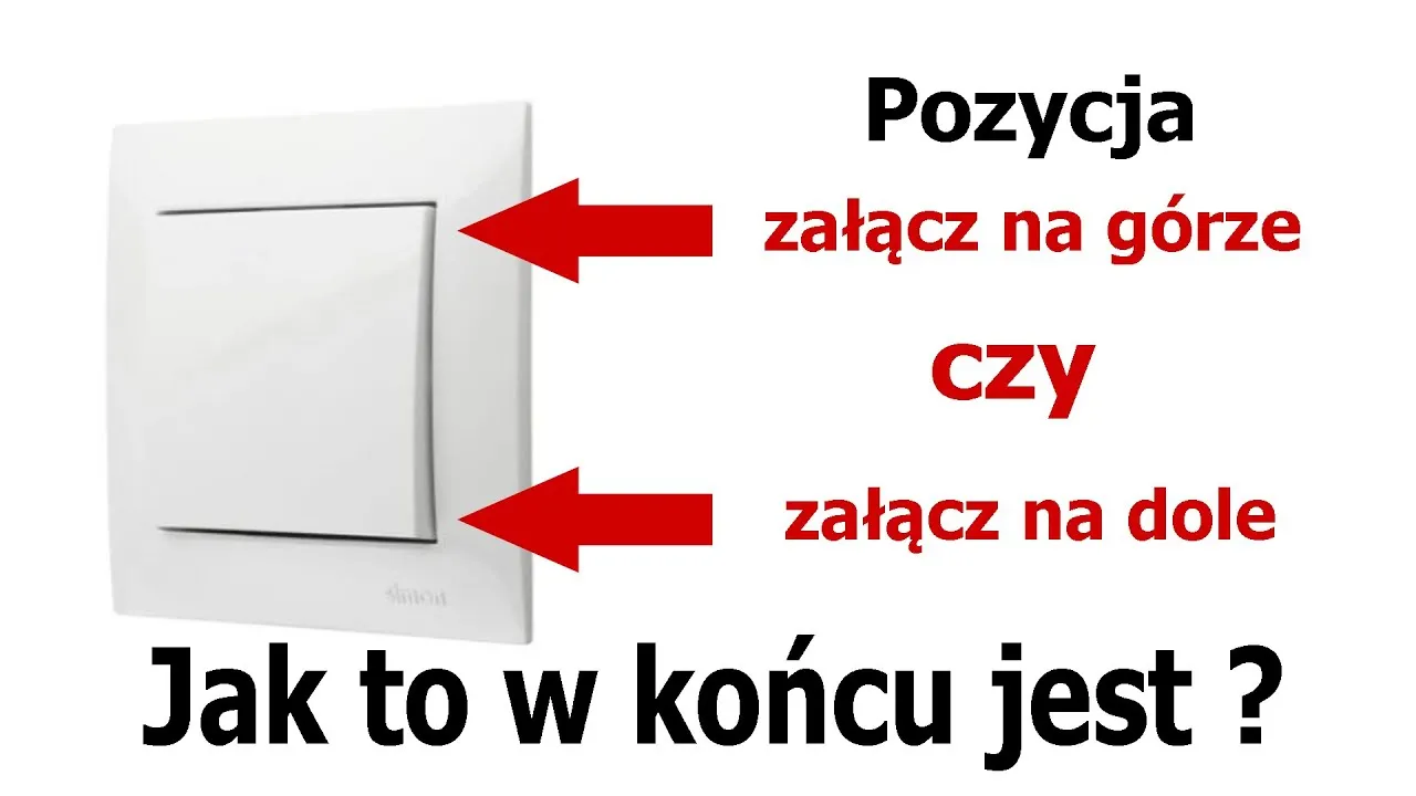Zdjęcie Jak prawidłowo ustawić włącznik światła do góry czy na dół?