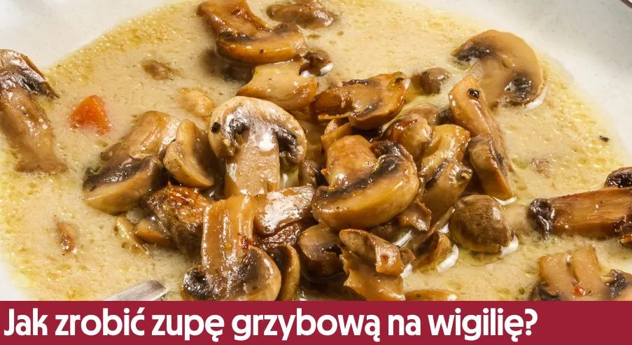 Zdjęcie Jak zrobić zupę grzybową, która zachwyci Twoje podniebienie?