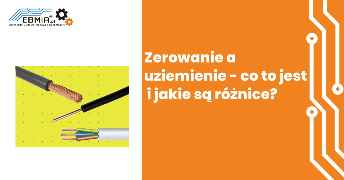 Zdjęcie Co to jest uziemienie i dlaczego jest kluczowe dla bezpieczeństwa?