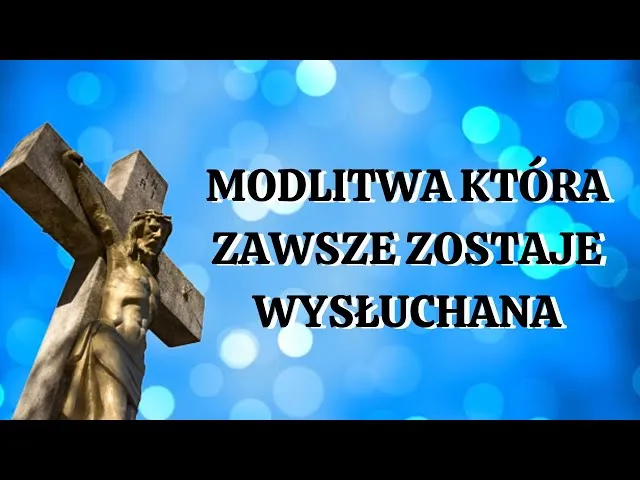Zdjęcie Modlitwa która zawsze zostaje wysłuchana - jak skutecznie się modlić