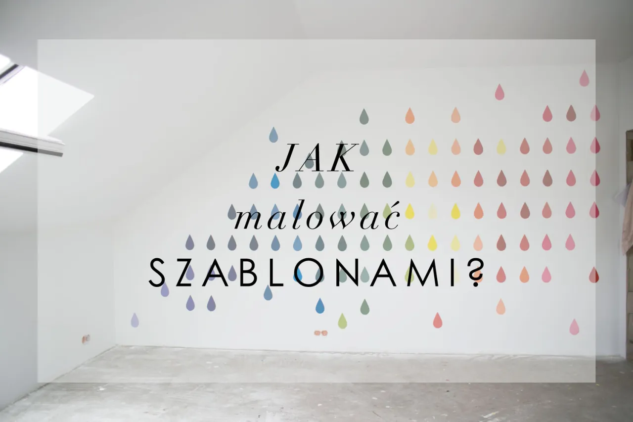 Zdjęcie Jak malować szablonem na ścianie i uniknąć najczęstszych błędów