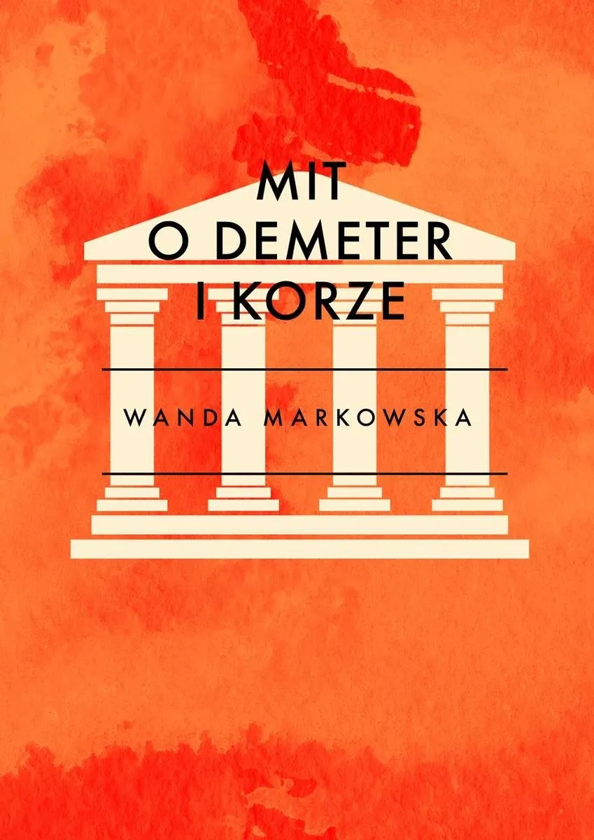 Zdjęcie Mit o Demeter i Korze: Historia miłości, straty i zmiany w przyrodzie