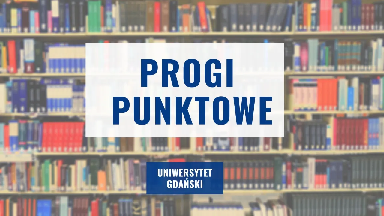 Zdjęcie Progi punktowe na Uniwersytecie Gdańskim – co musisz wiedzieć?