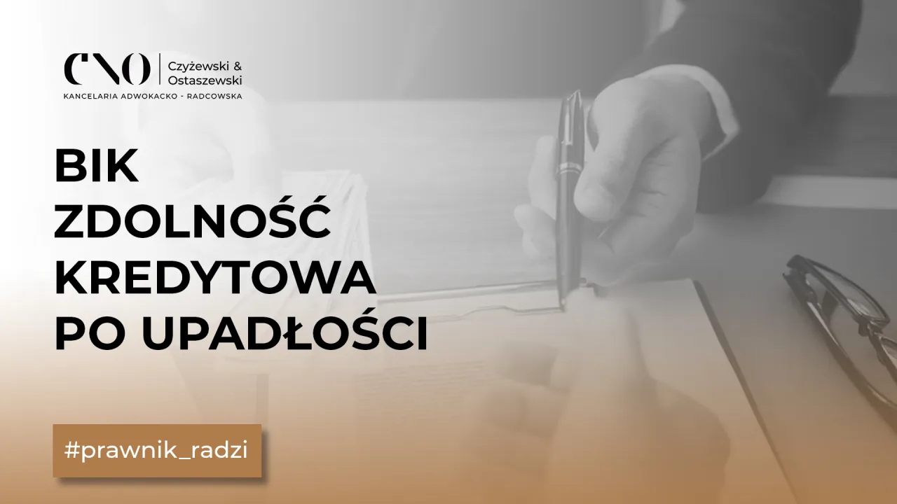 Jak wyczyścić BIK po upadłości konsumenckiej? Dowiedz się, jak odzyskać zdolność kredytową. #prawnik_radzi