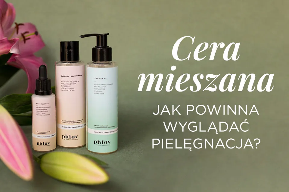 Pielęgnacja cery mieszanej produkty