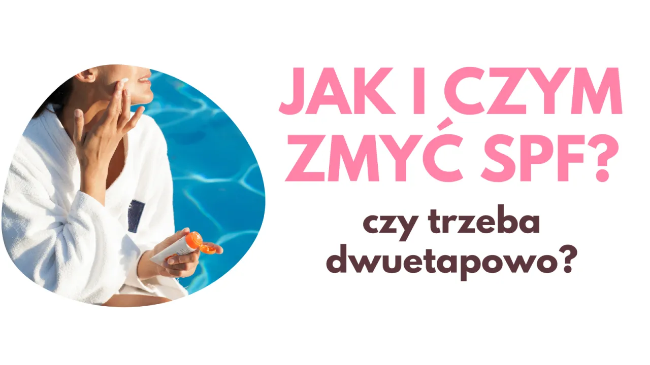 Zdjęcie Skuteczne sposoby na zmywanie SPF z twarzy bez podrażnień