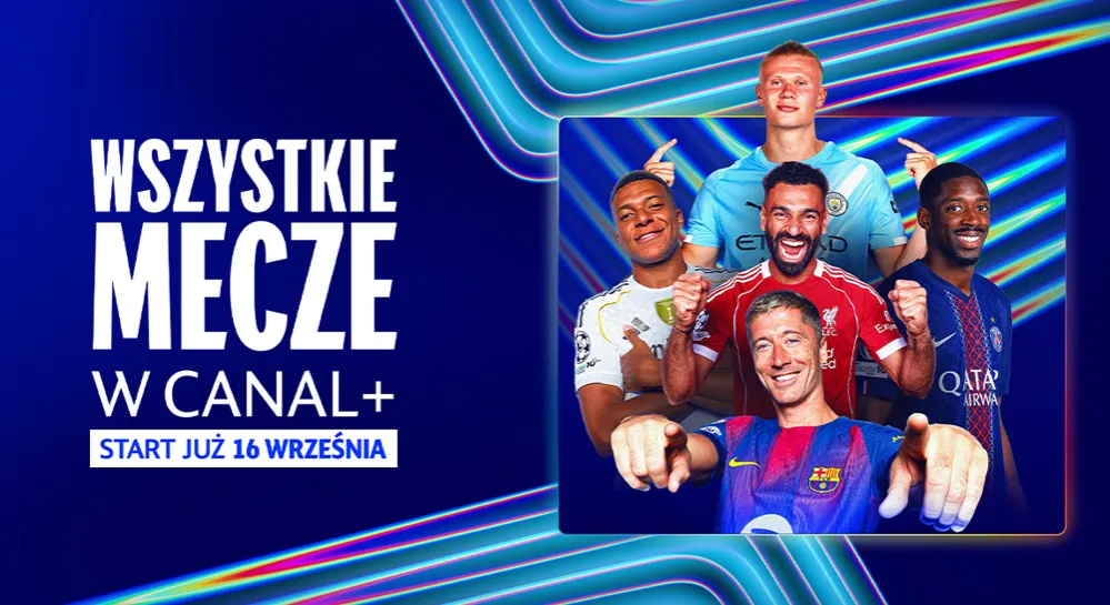Zdjęcie Gdzie oglądać Ligę Mistrz&oacute;w 2025/26? CANAL+ jedynym źr&oacute;dłem