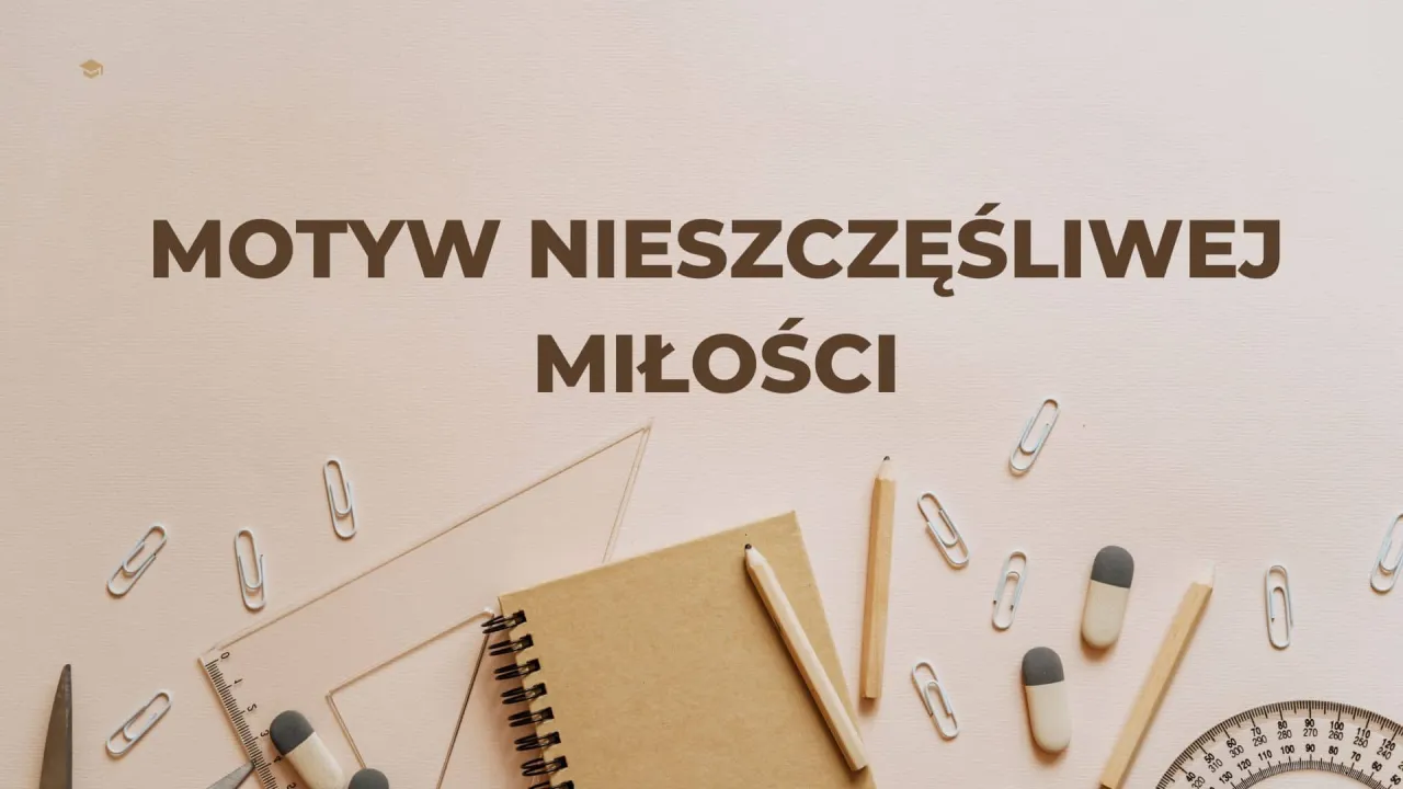 Zdjęcie Motyw nieszczęśliwej miłości – przykłady, które poruszają serce