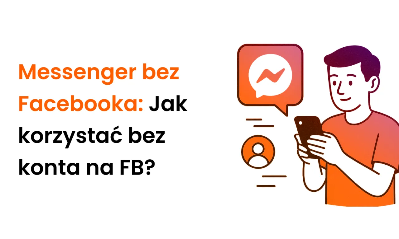 Zdjęcie Jak założyć konto na Messenger bez Facebooka – prosty sposób bez konta