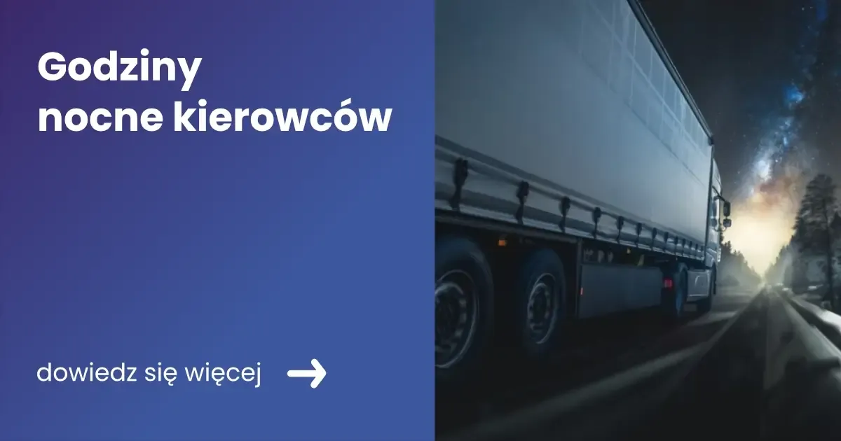 Zdjęcie Jak liczyć godziny nocne kierowcy? Kluczowe zasady i błędy do uniknięcia