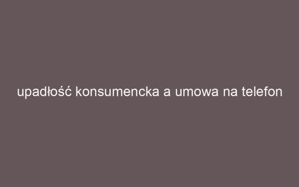 Zdjęcie Czy umowa na telefon przedłuża się automatycznie? Uniknij nieprzyjemnych niespodzianek.