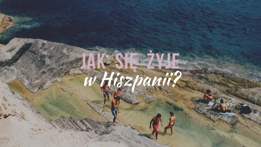 Zdjęcie Jak się żyje w Hiszpanii? Odkryj wyzwania i radości życia tam