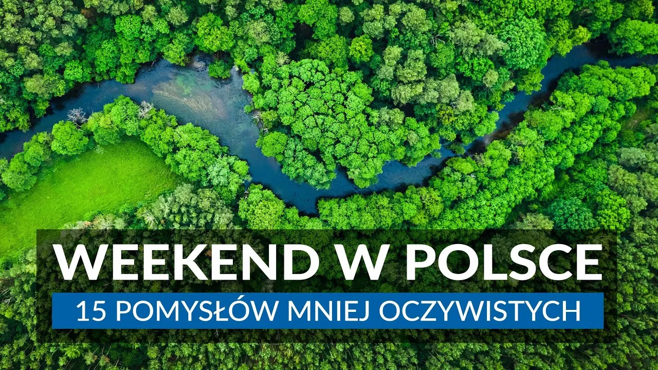 Zdjęcie Weekendowe wycieczki po Polsce: 15 pomysłów na niezapomniany wypad