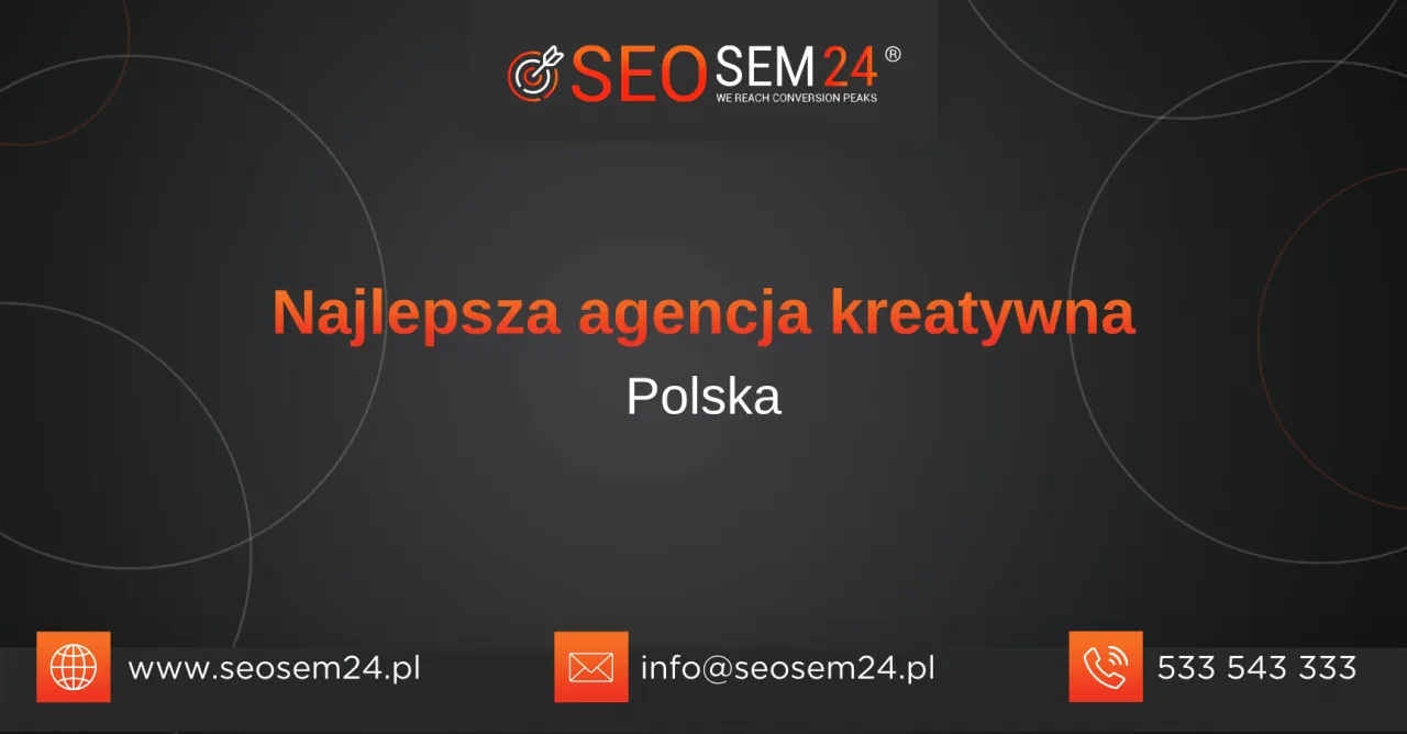 Najlepsza agencja kreatywna w Polsce. SEO SEM 24 oferuje kompleksowe rozwiązania content and co.