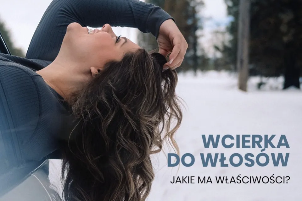 Zdjęcie Co to jest wcierka do włosów i jak może poprawić ich kondycję?