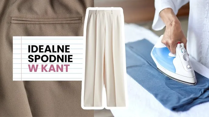 jak prasować spodnie w kant instrukcja krok po kroku