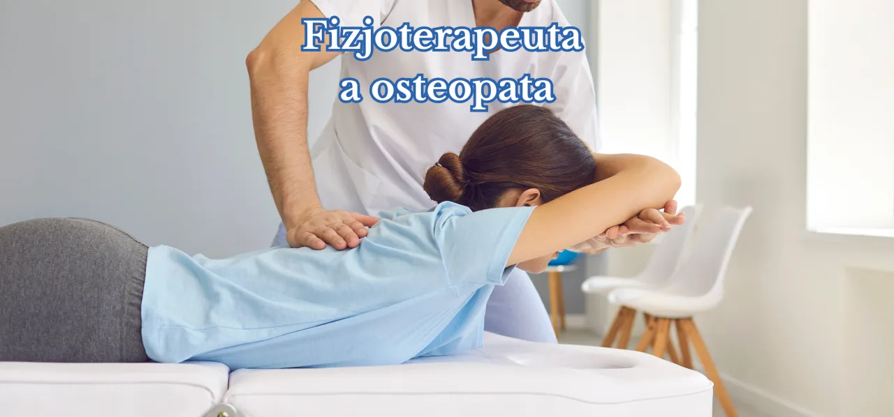 Osteopata a fizjoterapeuta r&oacute;żnice w metodach